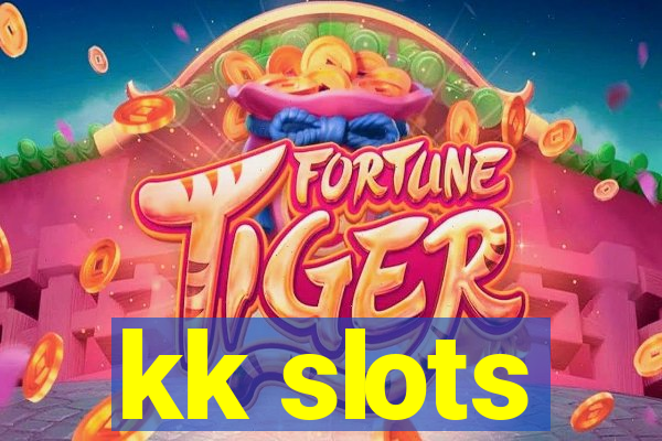 kk slots